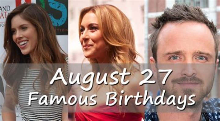 August 27 Birthdays By Profession