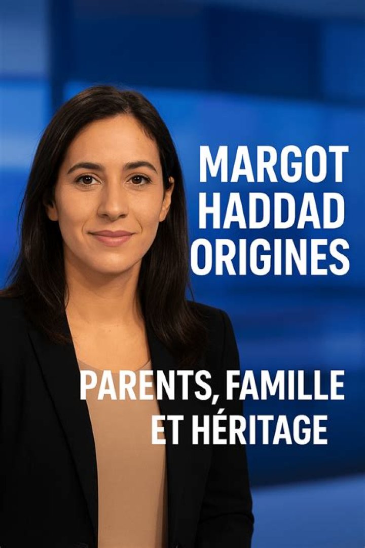 
Margot Haddad Origine Parents: Where Are They From? Ethnicity 