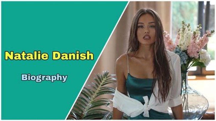 Natalie Danish - Age, Family, Bio