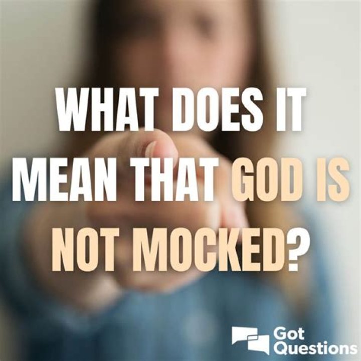 What does it mean that God is not mocked?