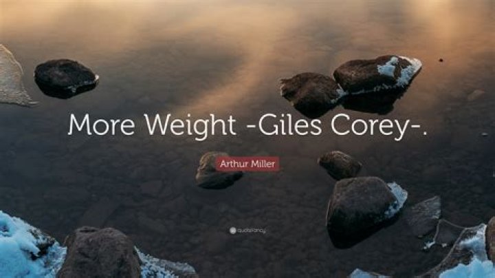 What page does Giles Corey say more weight?